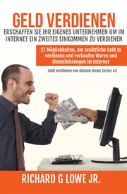 Geld verdienen Erschaffen Sie Ihr eigenes Unternehmen um im Internet ein zweites Einkommen zu verdie cover image cdn