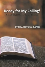 Ready for My Calling! : Formerly Titled Elder And Deacon Devotions cover image cdn