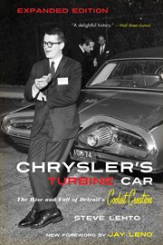 Chrysler's Turbine Car : The Rise And Fall Of Detroit's Coolest Creation cover image cdn
