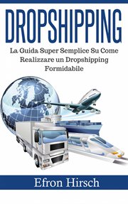 Dropshipping: La Guida Super Semplice Su Come Realizzare un Dropshipping Formidabile cover image cdn