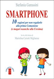 Smartphone : 10 Ragioni Per Non Regalarlo Alla Prima Comunione (e Magari Neanche Alla Cresima) cover image cdn