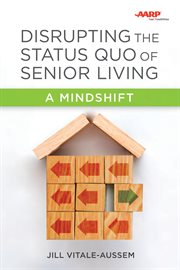 Disrupting the Status Quo of Senior Living : A Mindshift cover image cdn
