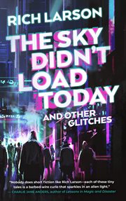 The Sky Didn't Load Today and Other Glitches cover image cdn