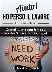 Aiuto! Ho perso il lavoro: Consigli su che cosa fare se vi trovate d'improvviso disoccupati cover image cdn