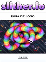 Slither.io Guia de Jogo cover image cdn