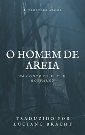 O Homem de Areia : Un Conto De E. T. W. Hoffmann cover image cdn