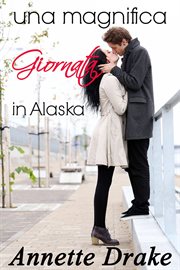 Una magnifica giornata in Alaska cover image cdn