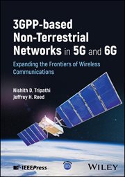 3GPP-based Non-Terrestrial Networks in 5G and 6G : Expanding The Frontiers Of Wireless Communications cover image cdn