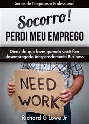 Socorro! Perdi meu emprego cover image cdn
