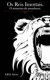 Os Reis Imortais. O Tormento do Amanhecer. cover image cdn