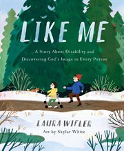 Like Me : A Story About Disability And Discovering God's Image In Every Person cover image cdn