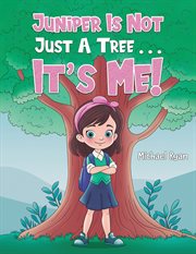 Juniper Is Not Just a Tree . . . It's Me! cover image cdn