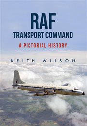 RAF Transport Command : A Pictorial History cover image cdn