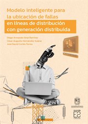 Modelo inteligente para la ubicación de fallas en líneas de distribución con generación distribuida cover image cdn