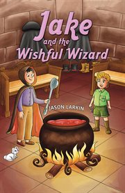 Jake and the Wishful Wizard cover image cdn