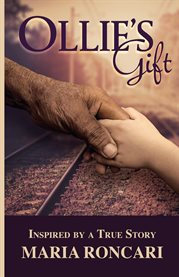 Ollie's Gift : Inspired By A True Story cover image cdn