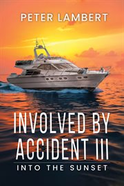 Involved by Accident III : Into The Sunset cover image cdn