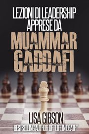 Lezioni di Leadership apprese da Muhammar Gheddafi cover image cdn