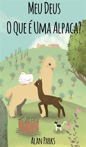 Meu Deus, O Que é Uma Alpaca? cover image cdn