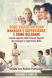 Come essere un buon manager e supervisore, e come delegare cover image cdn