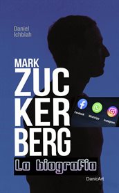 Mark Zuckerberg : La Biografia cover image cdn