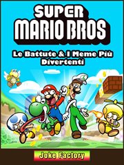 Super Mario Bros: Le Battute & I Meme Pi Divertenti cover image cdn