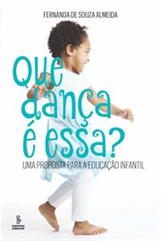 Que Dança É Essa? : Uma Proposta Para A Educação Infantil cover image cdn