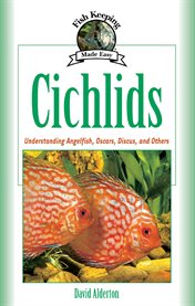 Cichlids (PB) : Understanding Angelfish, Oscars, Discus, And Others cover image cdn