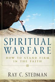 Spiritual Warfare : How To Stand Firm In The Faith cover image cdn