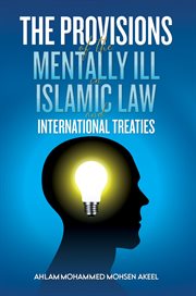 The Provisions of the Mentally Ill in Islamic Law and International Treaties cover image cdn