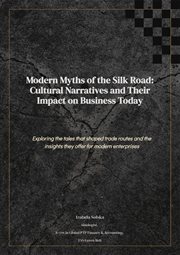 Modern Myths of the Silk Road: Cultural Intelligence for High-Stakes Deals cover image cdn
