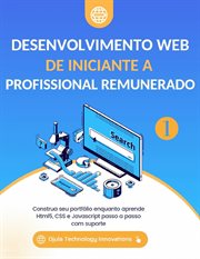 Desenvolvimento Web De iniciante a Profissional remunerado : Construa Seu Portfólio Enquanto Aprende Html5, Css E Javascript Passo A Passo Com Suporte cover image cdn