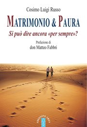 Matrimonio e paura : Si Può Ancora Dire «per Sempre»? cover image cdn