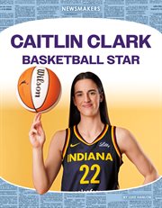 Caitlin Clark : Basketball Star cover image cdn