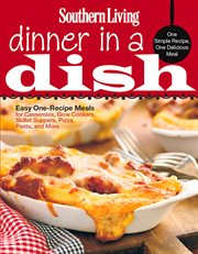 Southern Living Dinner in a Dish : One Simple Recipe, One Delicious Meal cover image cdn