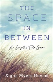 The Space in Between : An Empath's Field Guide cover image cdn