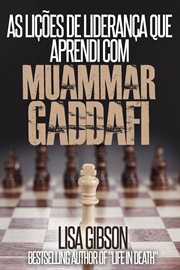 As Lições De Liderança Que Aprendi Com Muammar Gaddafi cover image cdn
