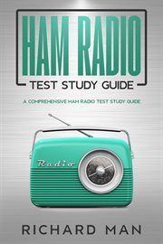 Ham Radio Test Study Guide : A Comprehensive Ham Radio Test Study Guide cover image cdn