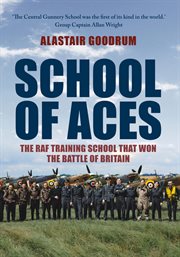 School of Aces : The Raf Training School That Won The Battle Of Britain cover image cdn