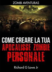 Come creare la tua apocalisse zombie personale cover image cdn