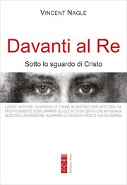 Davanti al Re : Sotto Lo Sguardo Di Cristo cover image cdn
