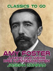 Amy Foster, Jugend und Weihe Drei Kurzgeschichten cover image cdn
