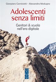 Adolescenti senza limiti. Genitori & scuola nell'era digitale cover image cdn