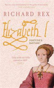 Elizabeth I : Fortune's Bastard? cover image cdn