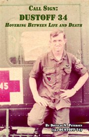 Call Sign Dustoff 34 : Hovering Between Life And Death cover image cdn