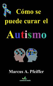 Cómo se puede curar el autismo cover image cdn