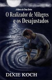 O Realizador de Milagres e os Desajustados cover image cdn