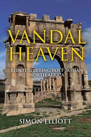 Vandal Heaven : Reinterpreting Post-roman North Africa cover image cdn