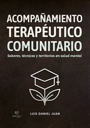 Acompañamiento terapéutico comunitario : Saberes, Técnicas Y Territorios En Salud Mental cover image cdn