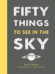 Fifty Things to See in the Sky cover image cdn